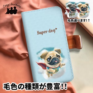 【 ヒーロー パグ 】 手帳 スマホケース　犬　うちの子　プレゼント　ペット　Android対応