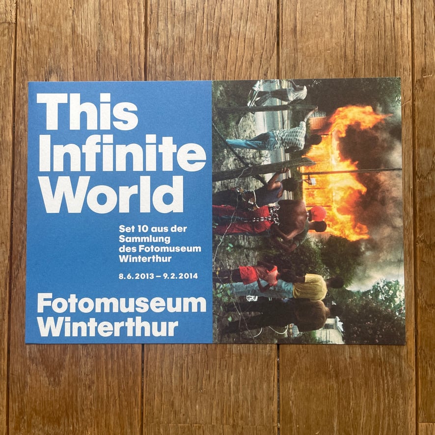 【 インヴィテーションカード・エフェメラ 】This Infinite World　20 Jahre Fotomuseum Winterthur, 10 Jahre Sammlungspräsentationen　2013  [ 3100034]