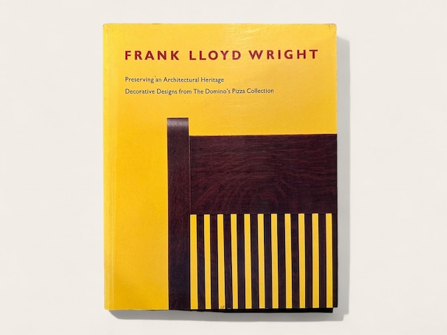 【SI003】Frank Lloyd Wright: Preserving an Architectural Heritage Decorative Designs from the Domino's Pizza Collection / David A.Hanks