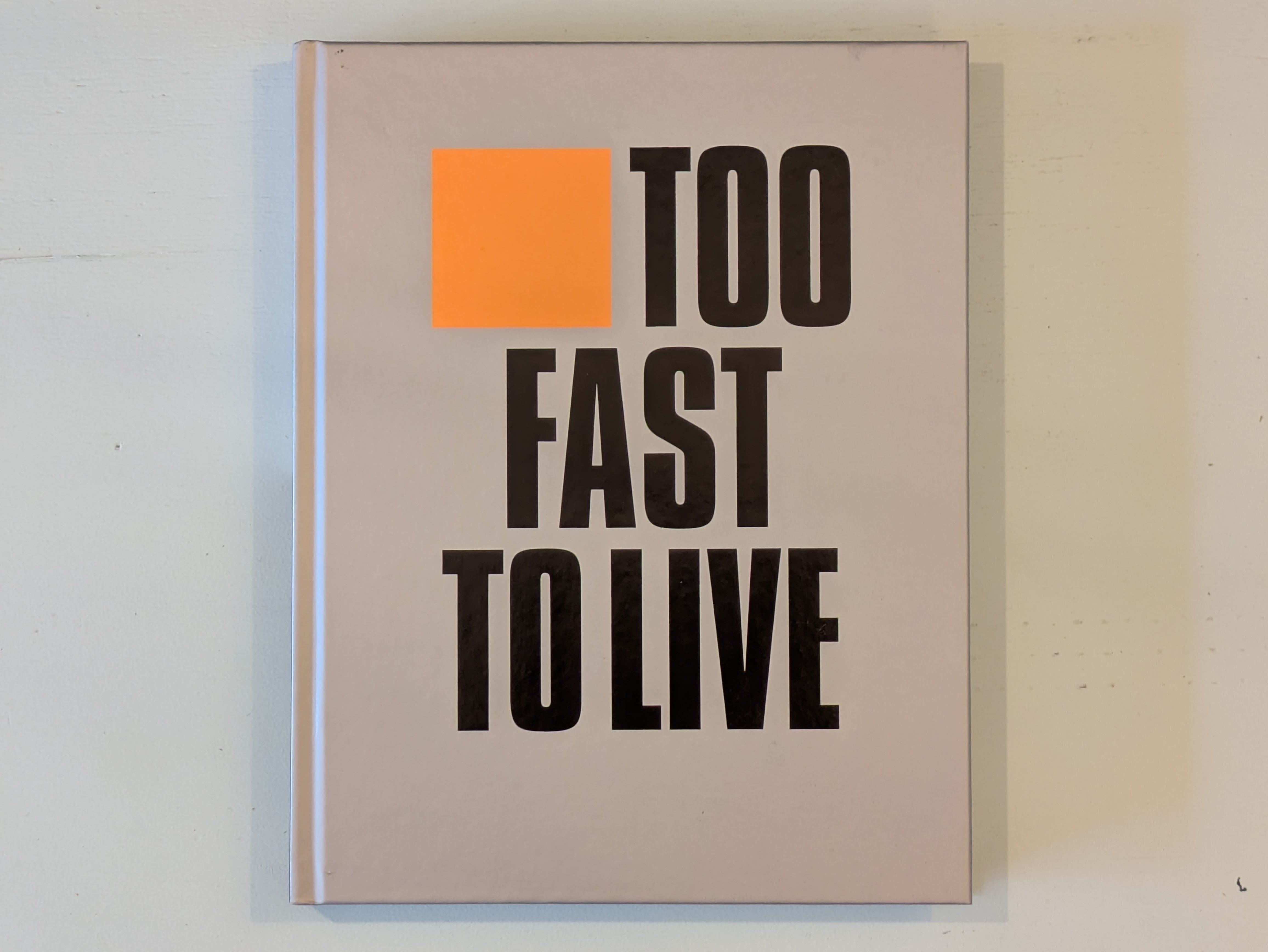 【新品】Too Fast to Live / パンク グラフィック デザイン アート＆デザイン美術館で、パンクロックの歴史をグラフィックで
