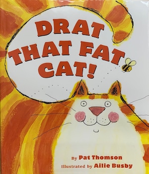 DRAT THAT FAT CAT!