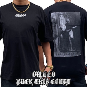 OMECO FUCK THIS COURT Tシャツ ブラック【ご注文から4週間前後での発送】