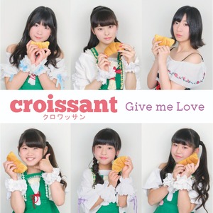 クロワッサン ファーストシングル CD Give me love