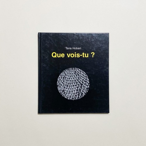 Tana Hoban / Que vois-tu ?