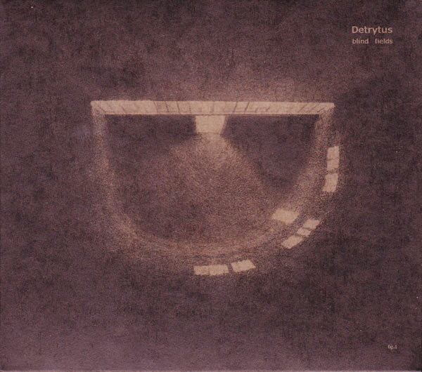 DETRYTUS「Blind Fields」