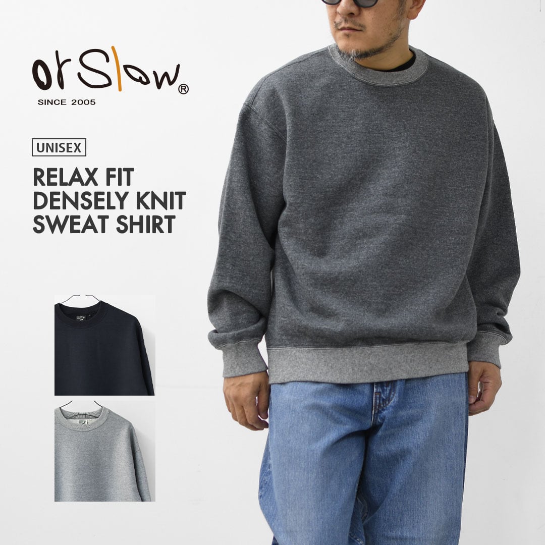 orslow [オアスロウ] RELAX FIT DENSELY KNIT SWEAT SHIRT [01-0041-02