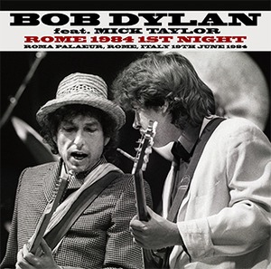 NEW  BOB DYLAN  feat. MICK TAYLOR　 ROME 1984 1ST NIGHT 2CDR Free Shipping