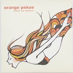 ORANGE PEKOE - TAIYO NO KAKERA 太陽のかけら