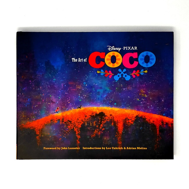 アートブック「The art of Coco Studios Disney Pixar」 John Lasseter（ジョン・ラセター）,LEE UNKRICH , ADRIAN MOLINA