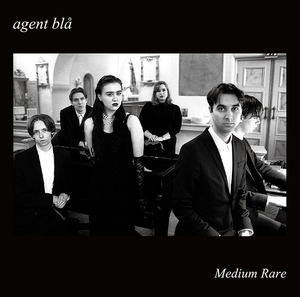 Agent bla / Medium Rare 