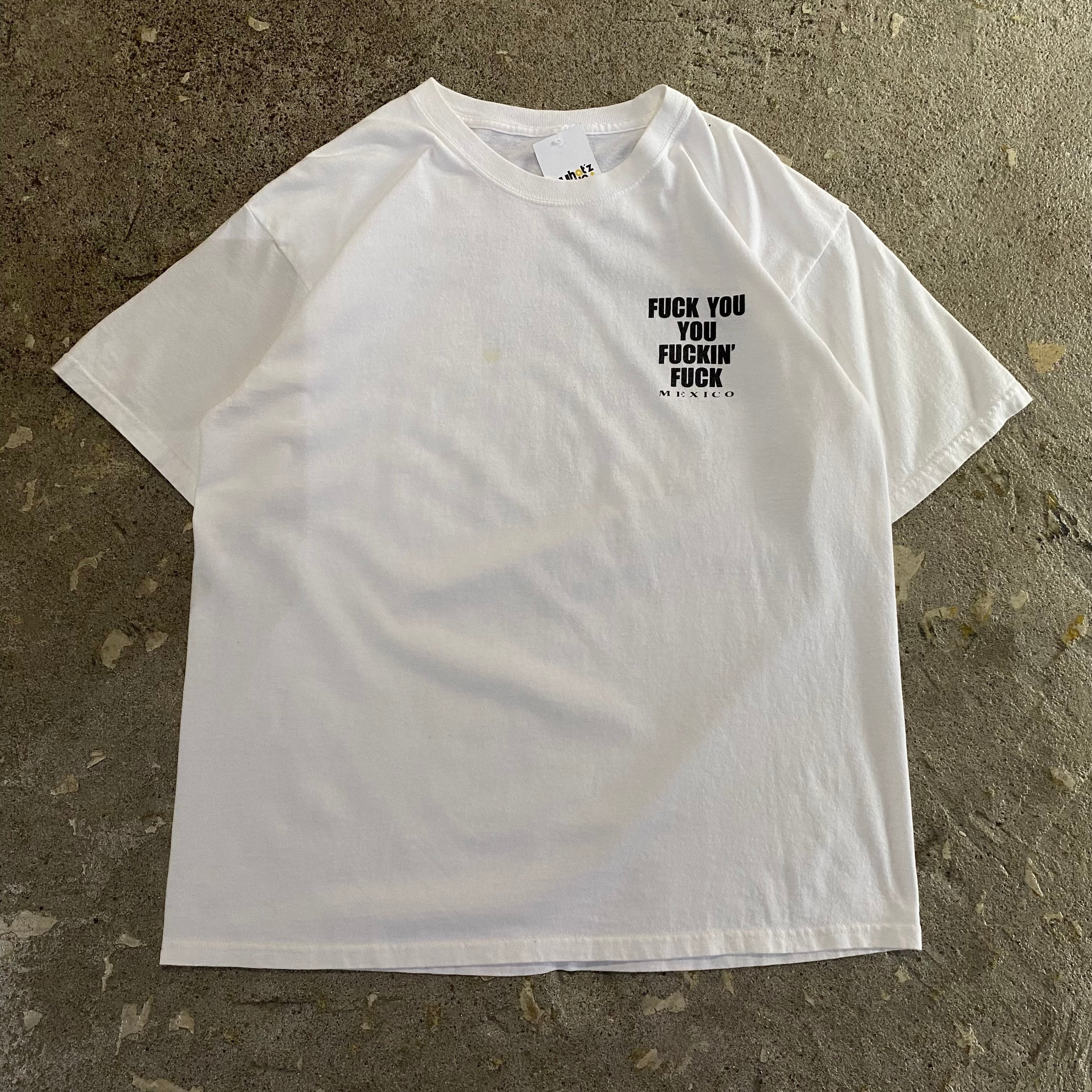00s FUCK YOU YOU FUCKIN FUCK T-shirt【仙台店】 | What'z up