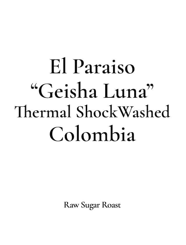 Colombia | El Paraiso -Geisha Luna-