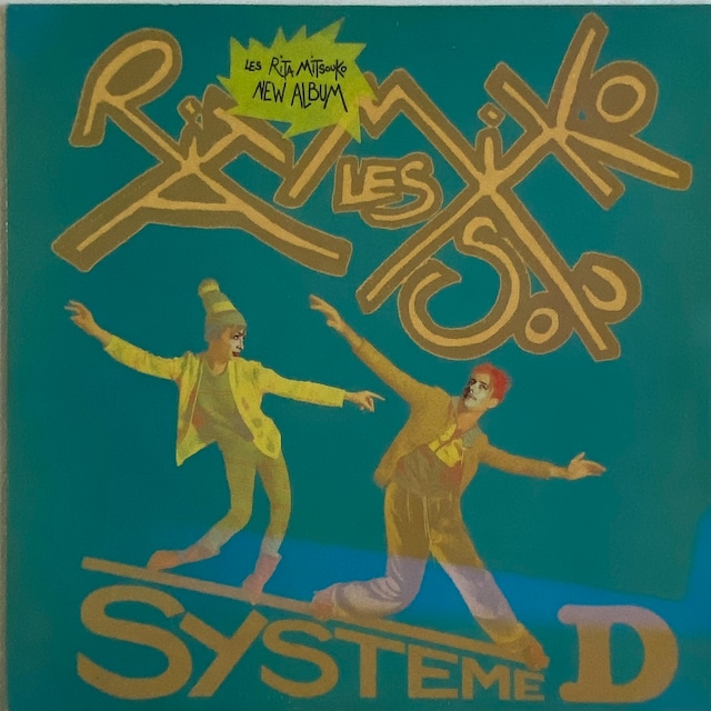 【LPx2】Les Rita Mitsouko – Systeme D