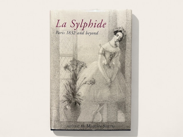 【ST041】La Sylphide - 1832 and beyond. / Marian Smith