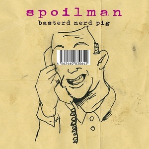 SPOILMAN 『BASTERD NERD PIG』(CD)※対訳・ダウンロードカード付