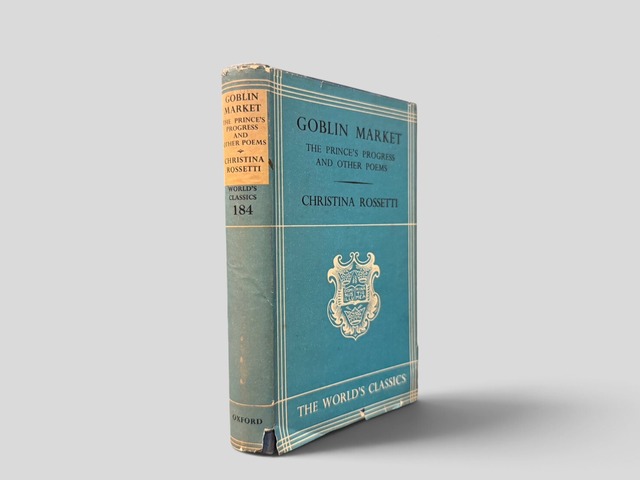 【SL1399】【THE WORLD'S CLASSICS】【REPRINT】Goblin Market, The Prince's Progress, and Other Poems(1951) /Christina Rossetti
