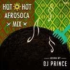 [MIX CD] DJ PRINCE / HOT HOT AFROSOCA MIX
