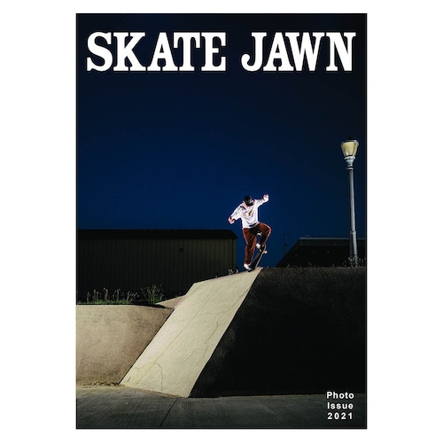 SKATE JAWN 【PHOTO ISSUE 2021】