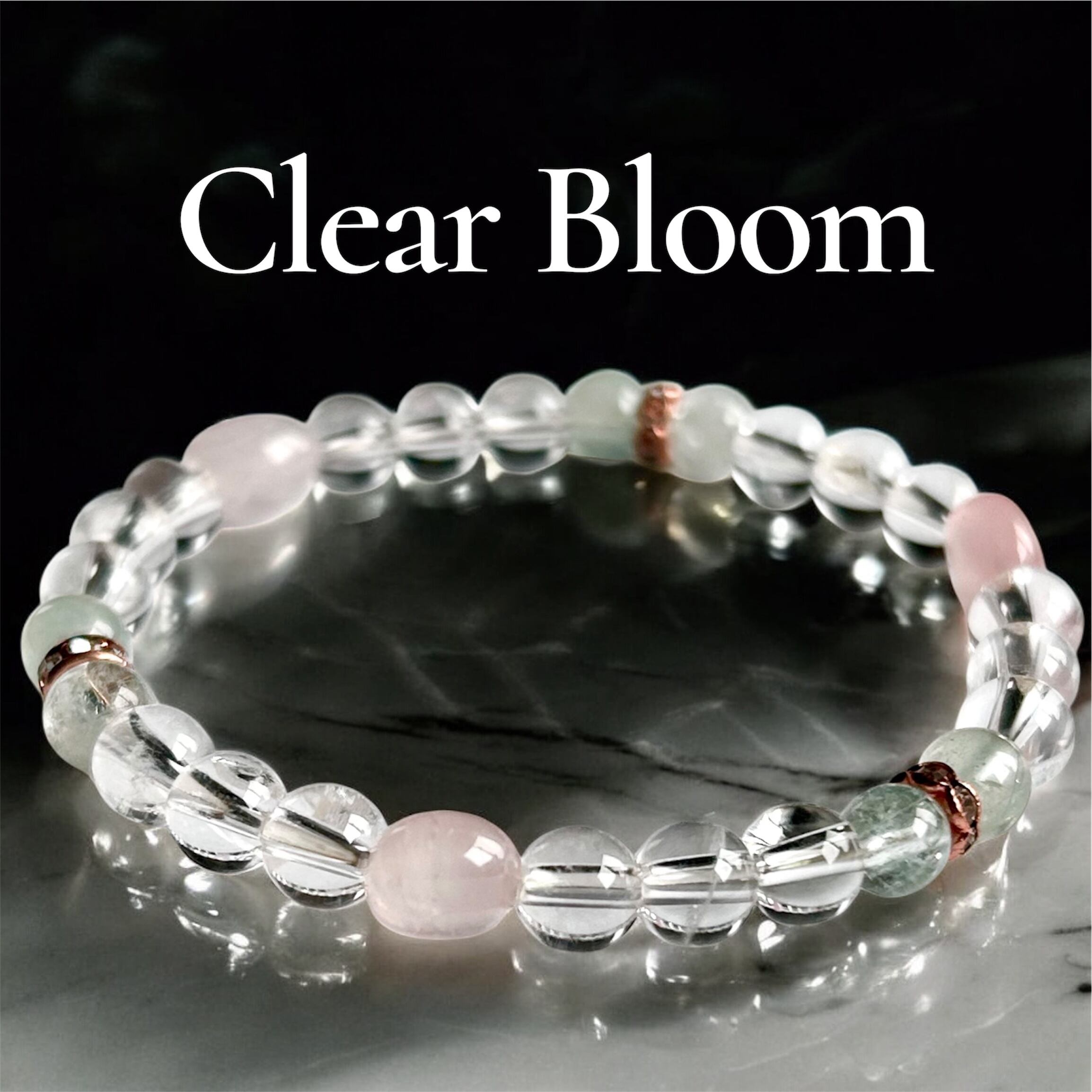Clear bloom−クリア・ブルーム