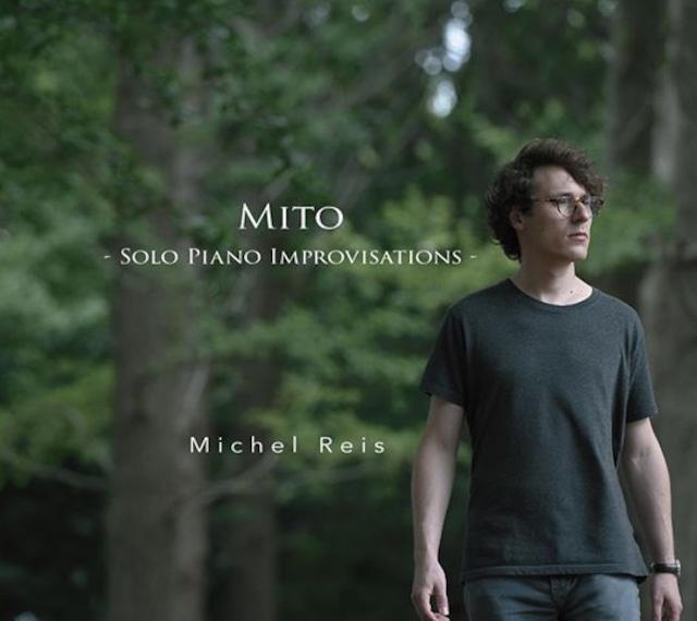 Michel Reis "Mito - Solo Piano Improvisations - "