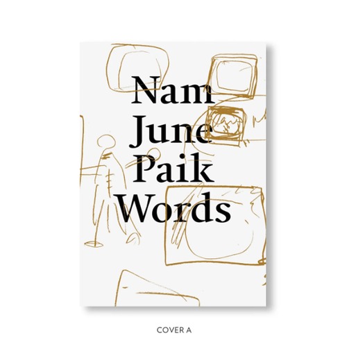 NAM JUNE PAIK WORDS by Nam June Paik