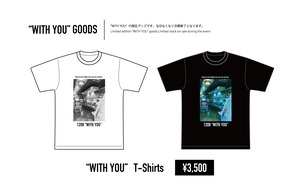 WITH YOU T-Shirts