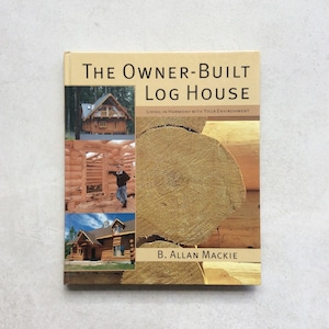 The Owner-Built Log House