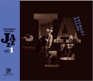 Tsubaki Salon Jazz Vol.1