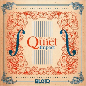 『Quiet Impact』BLOID