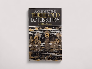 【SJ582】【FOURTH PRINTING】A Guide to the Threefold Lotus Sutra(1988) /Nikkyo Niwano