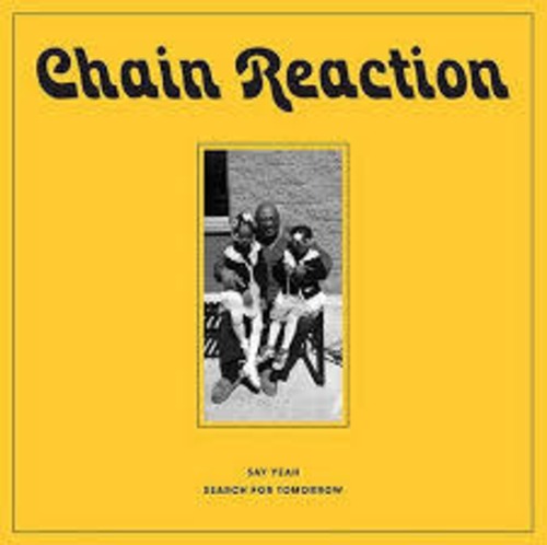 【7"】CHAIN REACTION - SAY YEAH / SEARCH FOR TOMORROW ＜RAIN & SHINE＞RSR001