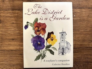 【VW184】The Lake District Is A Garden A Wayfarer's Companion /visual book