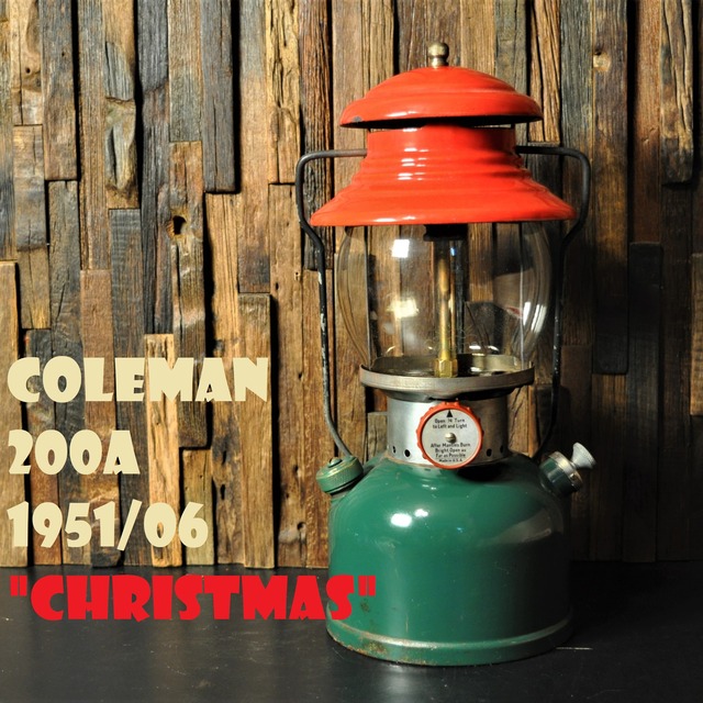 コールマン 200A 1951年6月製造 CHRISTMAS クリスマス ランタン COLEMAN 希少な中期型 200A最初期 サンシャインマークグローブ