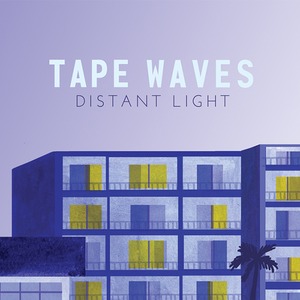 Tape Waves / Distant Light 