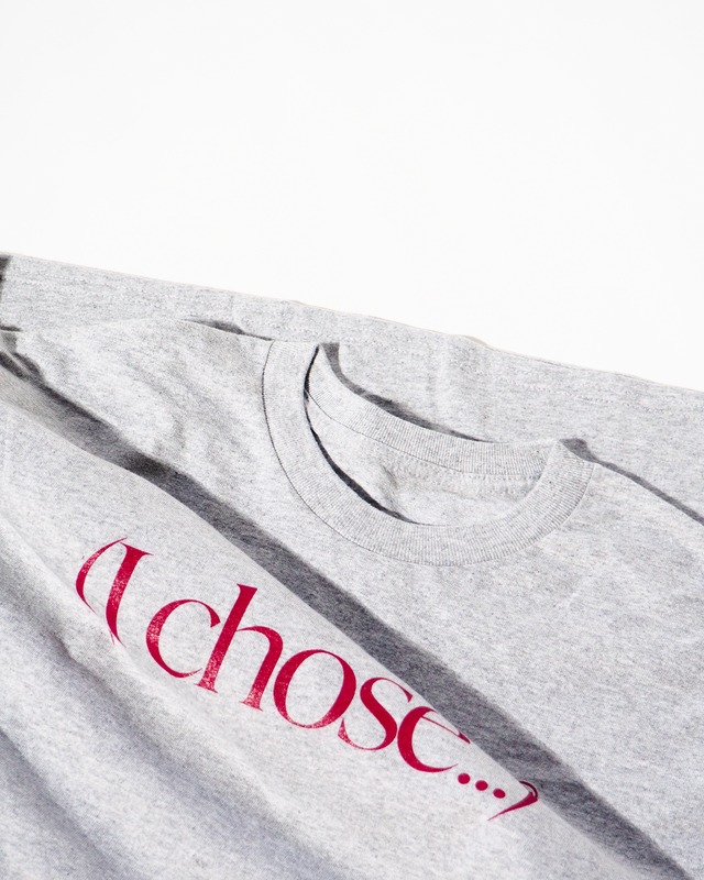 ORNAMENT STORE "(I Chose...)" Gray T-shirts