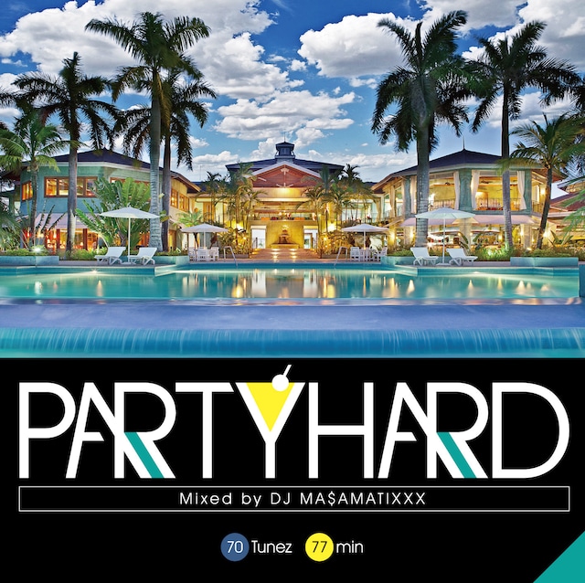 Party Hard vol.8 / DJ MA$AMATIXXX （RACYBULLET）