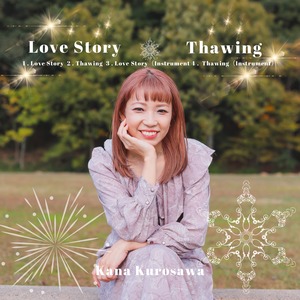 初回限定版CD「Love Story／Thawing」