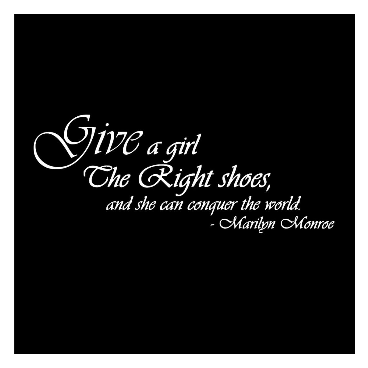 ウォールステッカー マリリンモンロー 名言 白 光沢 格言 英字 その2 Give a girl the right shoes