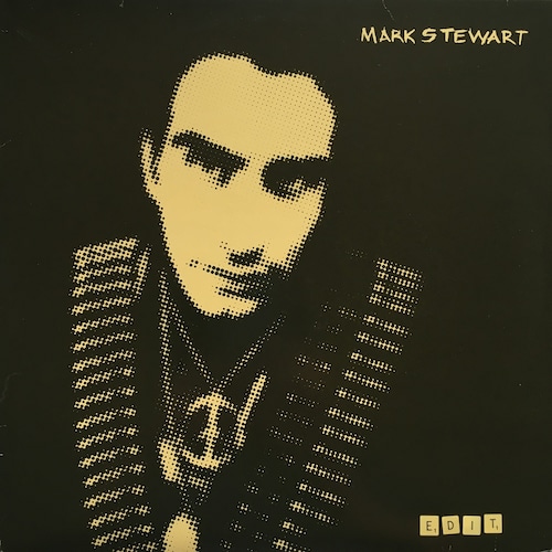 【LPx2】Mark Stewart – Edit