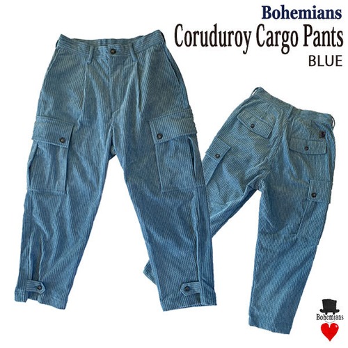 CORUDUROY CARGO PANTS BLUE コーデュロイ カーゴパンツ ブルー イージーパンツ BOHEMIANS ボヘミアンズ JAPAN