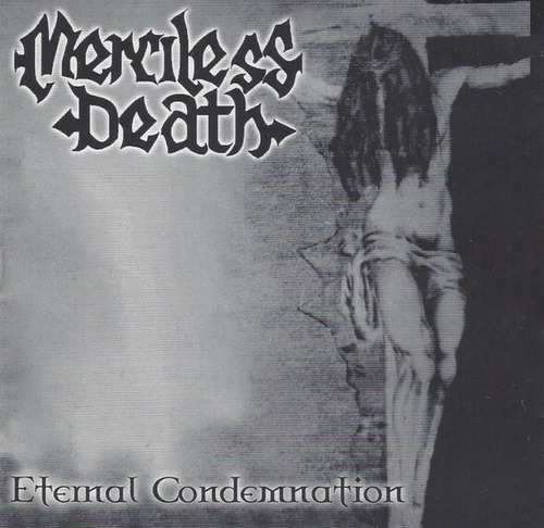 MERCILESS DEATH ‎"Eternal Condemnation"  (輸入盤)