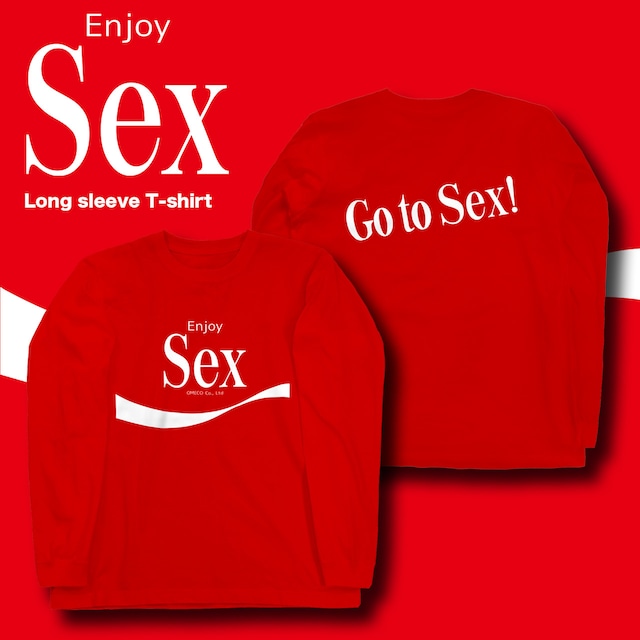Enjoy SEX ロングスリーブ Tシャツ【ご注文から4週間前後での発送】