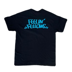 FEELIN’FELLOWS TEE