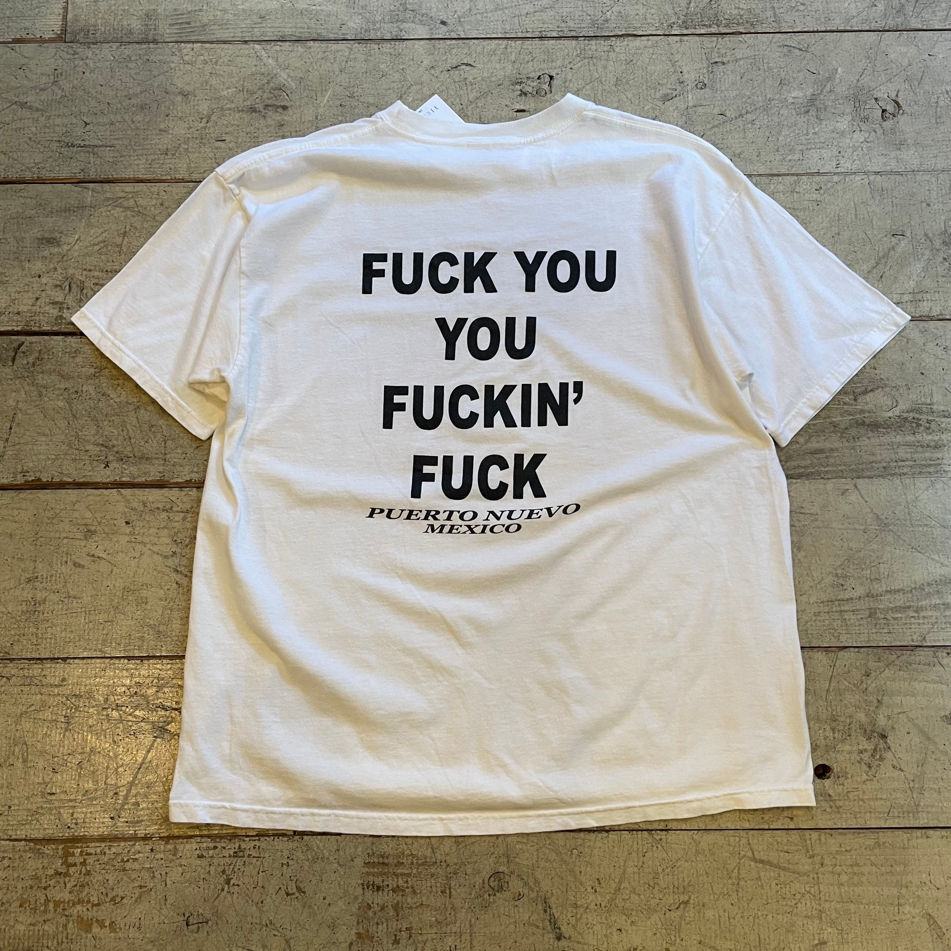 00s FUCK YOU FUCKIN' FUCK T-shirt | What’z up powered by BASE