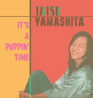 特典付【完全生産限定盤】山下 達郎「IT'S A POPPIN' TIME」アナログ盤(12インチ2枚組)