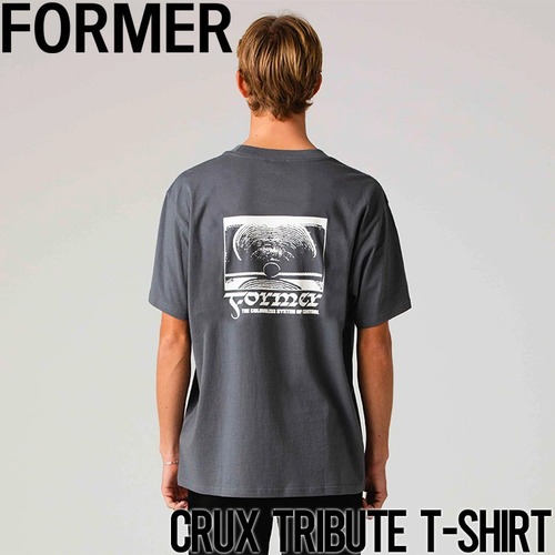 半袖TEE Tシャツ FORMER フォーマー CRUX TRIBUTE T-SHIRT TE24112 IRON 日本代理店正規品L
