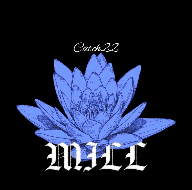 【DISTRO】Mill / Catch 22