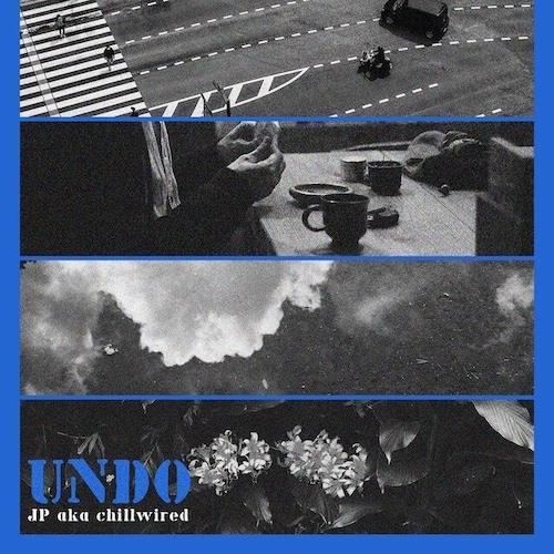 JP aka chillwired / UNDO HOMEBOY2 再音 REMIX