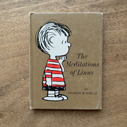 The Meditations of Linus  / Charles M. Schulz