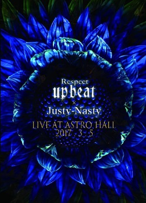 Respect UP-BEAT x Justy-Nasty 2017.3.5 LIVE AT ASTRO HALL